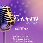 Casa de Cultura Villa Maria recebe o 1º Em Canto da Villa Em-Canto-da-Villa