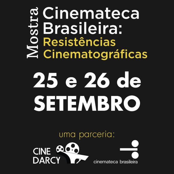 Mostra Cinemateca Brasileira: Resistências Cinematográficas dias 25 e 26/09