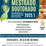 Pós-Graduação em Genética e Melhoramento de Plantas tem inscrições até 31/10/24 Cartaz divulgação processo seletivo 2025_1