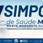 Acolhimento e prevenção pautam mesa redonda no Simpósio de Saúde Mental da UENF simposio saude mental
